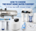 Complete Guide to Household Water Purifiers